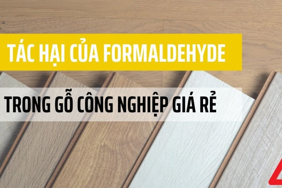 Tác hại của formaldehyde trong gỗ công nghiệp giá rẻ_1