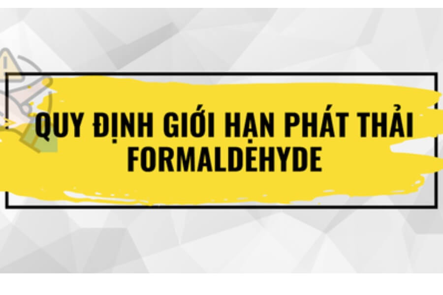 Các quy định về formaldehit trong xây dựng đạt chuẩn quốc tế_1