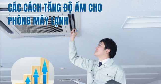5+ cách tăng độ ẩm phòng điều hoà hiệu quả nhất_1