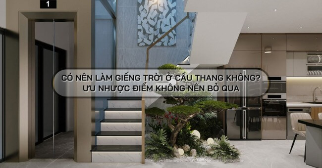 Có nên làm giếng trời ở cầu thang không _1