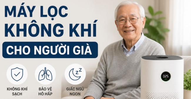 4+ tiêu chí chọn mua máy lọc không khí người cao tuổi bạn cần biết (1)_1