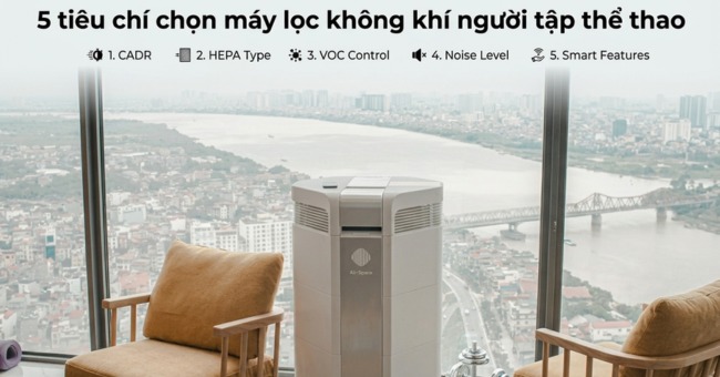 5 tiêu chí chọn máy lọc không khí người tập thể thao_1