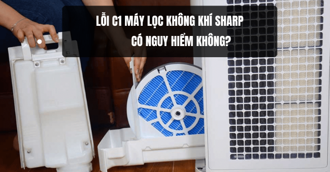 Lỗi C1 máy lọc không khí Sharp