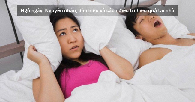 Ngủ ngáy_ Nguyên nhân, dấu hiệu và cách điều trị hiệu quả tại nhà_1
